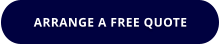 ARRANGE A FREE QUOTE