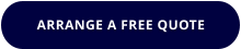 ARRANGE A FREE QUOTE