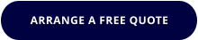 ARRANGE A FREE QUOTE