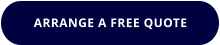 ARRANGE A FREE QUOTE